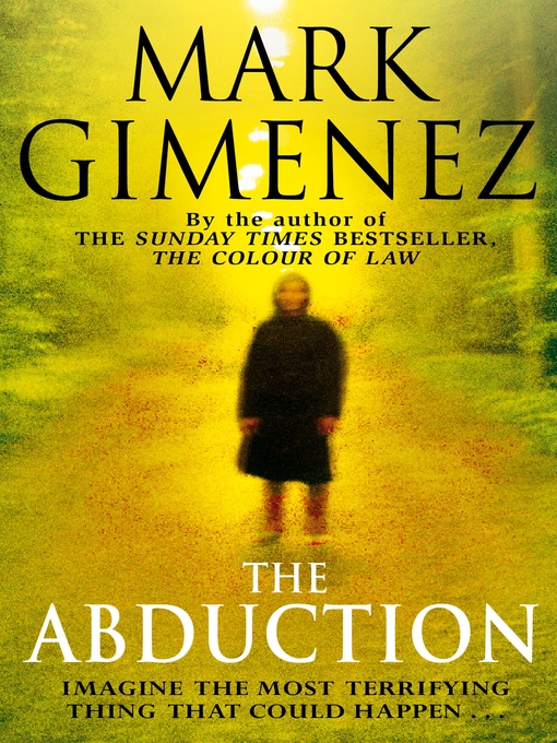 Title details for The Abduction by Mark Gimenez - Available